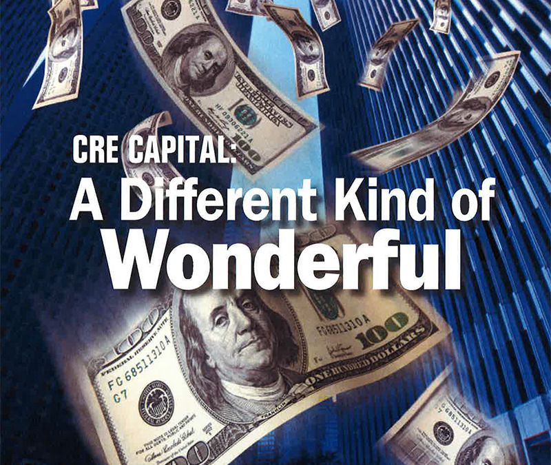 CRE Capital: A Different Kind of Wonderful