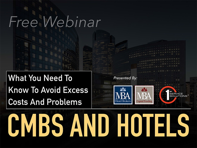 CMBS and Hotels: What You Need to Know To Avoid Excess Costs and Problems